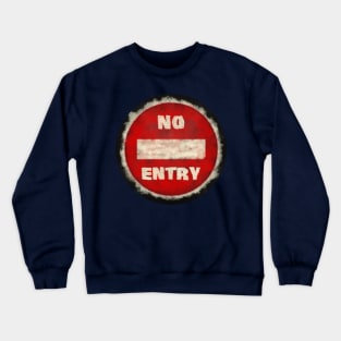 No Entry - Messy Style Crewneck Sweatshirt